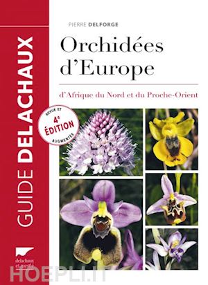 delforge pierre - orchidees d'europe. d'afrique du nord et du proche-orient