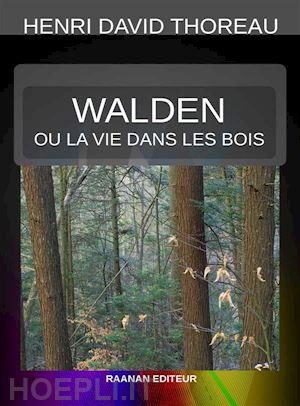 henry david thoreau - walden ou la vie dans les bois