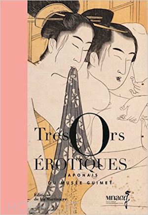 aa.vv. - tresors erotiques japonais du musee guimet