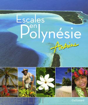 antoine - escales en polynesie