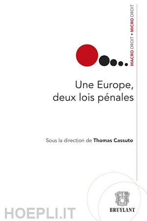 thomas cassuto - une europe, deux lois pénales