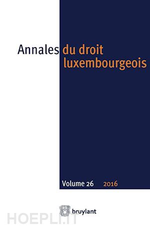 alex engel - annales du droit luxembourgeois – volume 26 – 2016