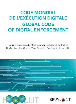 marc schmitz - code mondial de l'exécution digitale / global code of digital enforcement