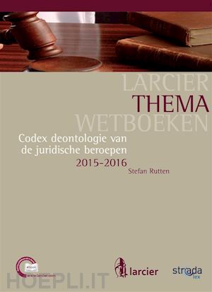 stefan rutten - codex deontologie van de juridische beroepen