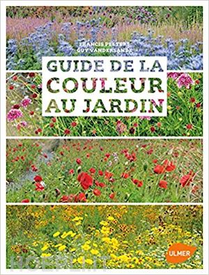 peeters/vandersande - guide de la couleur au jardin