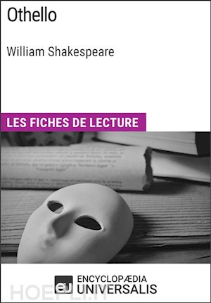 encyclopaedia universalis - othello de william shakespeare