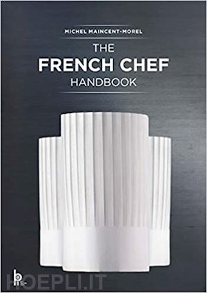 maincent morel michel - the french chef handbook
