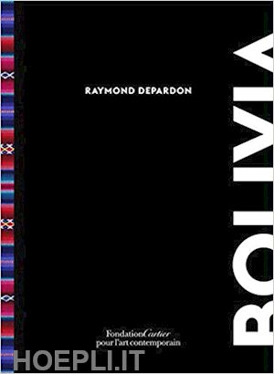 depardon raymond - bolivia