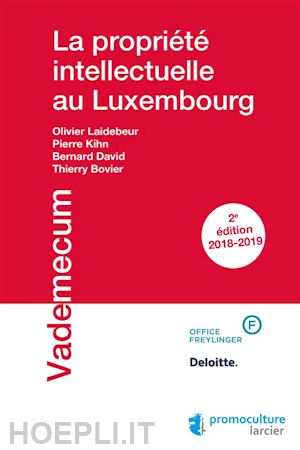 thierry bovier; bernard david; pierre kihn; olivier laidebeur - la propriété intellectuelle au luxembourg