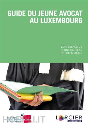 conférence du jeune barreau de luxembourg - guide du jeune avocat au luxembourg