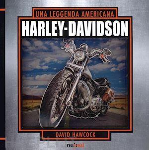 hawcock david - harley davidson. una leggenda americana. libro pop-up. ediz. a colori