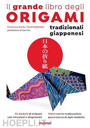 decio francesco; battaglia vanda - il grande libro degli origami tradizionali giapponesi