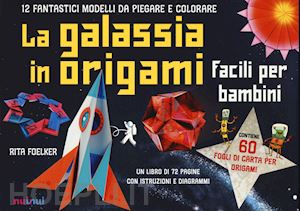 La Galassia In Origami Facili E Per Bambini. Con Altri Prodotti - Foelker  Rita
