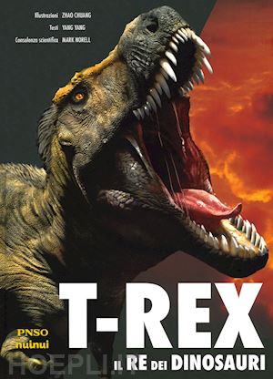 yang yang - t-rex. il re dei dinosauri
