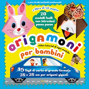 Origamoni Per Bambini. 20 Modelli Facili Con Istruzioni Passo Passo. Ediz.  A Col - Bertinetti Montevecchi Mila | Libro Nuinui 07/2022 