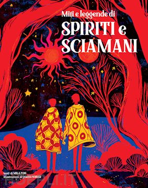 fois mila - miti e leggende di spiriti e sciamani