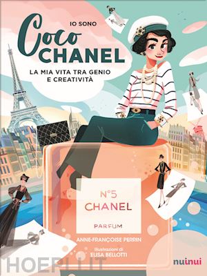 perrin anne-francoise - io sono coco chanel. la mia vita tra genio e creativita'