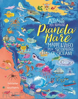 lavagno enrico - pianeta mare. atlante per bambini. ediz. illustrata