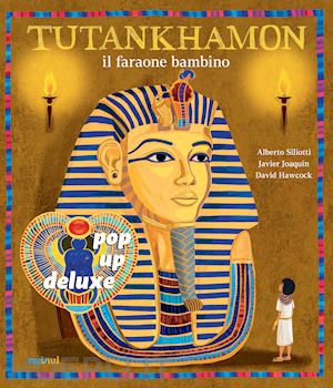 siliotti alberto - tutankhamon il faraone bambino. ediz. a colori