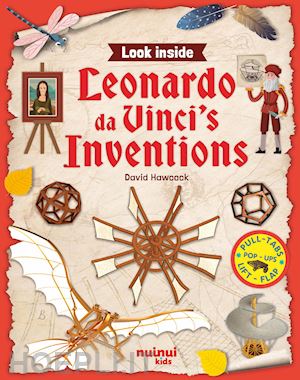 hawcock david - leonardo da vinci's inventions. look inside. ediz. illustrata