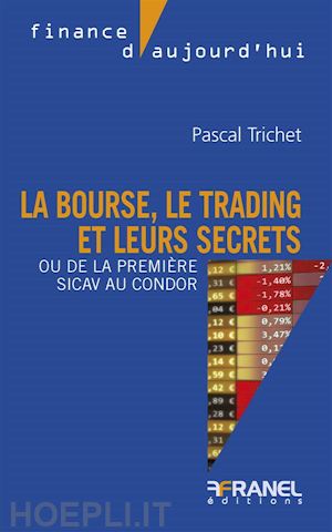 pascal trichet - la bourse, le trading et leurs secrets