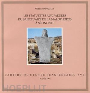 dewailly martine - les statuettes aux parures du sanctuaire de la malophoros à sélinonte