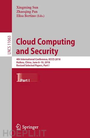 sun xingming (curatore); pan zhaoqing (curatore); bertino elisa (curatore) - cloud computing and security