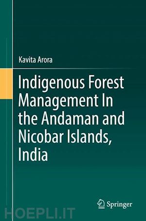 arora kavita - indigenous forest management in the andaman and nicobar islands, india