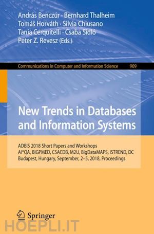 benczúr andrás (curatore); thalheim bernhard (curatore); horváth tomáš (curatore); chiusano silvia (curatore); cerquitelli tania (curatore); sidló csaba (curatore); revesz peter z. (curatore) - new trends in databases and information systems