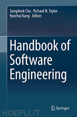 cha sungdeok (curatore); taylor richard n. (curatore); kang kyochul (curatore) - handbook of software engineering