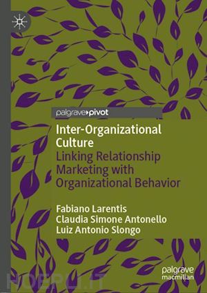 larentis fabiano; antonello claudia simone; slongo luiz antonio - inter-organizational culture