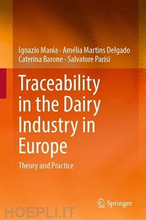 mania ignazio; delgado amélia martins; barone caterina; parisi salvatore - traceability in the dairy industry in europe