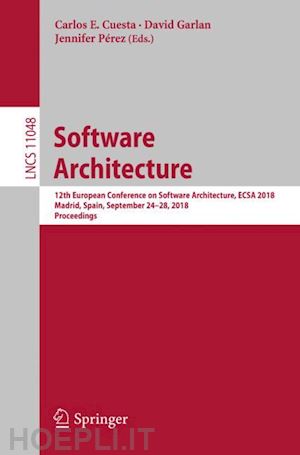 cuesta carlos e. (curatore); garlan david (curatore); pérez jennifer (curatore) - software architecture