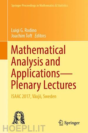 rodino luigi g. (curatore); toft joachim (curatore) - mathematical analysis and applications—plenary lectures