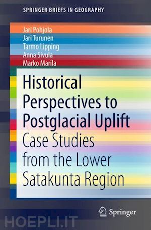 pohjola jari; turunen jari; lipping tarmo; sivula anna; marila marko - historical perspectives to postglacial uplift