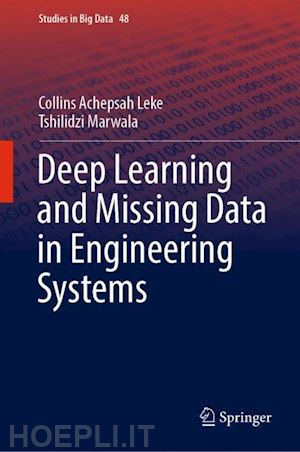 leke collins achepsah; marwala tshilidzi - deep learning and missing data in engineering systems