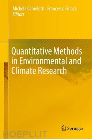 cameletti michela (curatore); finazzi francesco (curatore) - quantitative methods in environmental and climate research