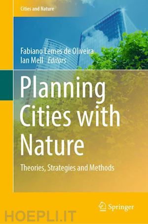 lemes de oliveira fabiano (curatore); mell ian (curatore) - planning cities with nature