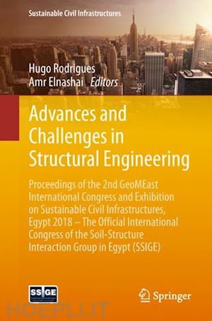 rodrigues hugo (curatore); elnashai amr (curatore) - advances and challenges in structural engineering