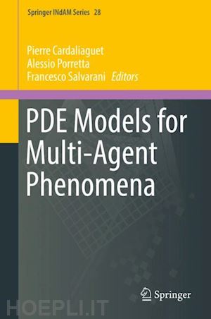 cardaliaguet pierre (curatore); porretta alessio (curatore); salvarani francesco (curatore) - pde models for multi-agent phenomena