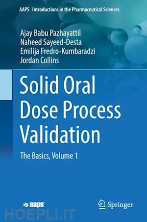 pazhayattil ajay babu; sayeed-desta naheed; fredro-kumbaradzi emilija; collins jordan - solid oral dose process validation