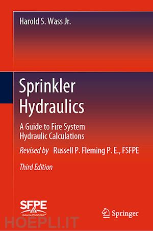 wass jr. harold s.; fleming p.e. russell p. - sprinkler hydraulics