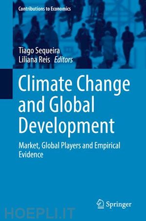 sequeira tiago (curatore); reis liliana (curatore) - climate change and global development