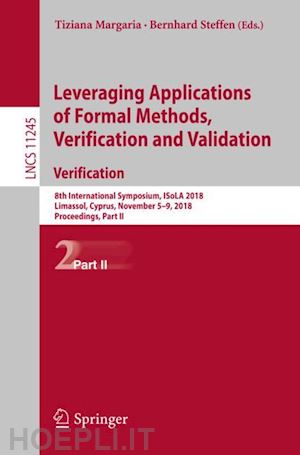 margaria tiziana (curatore); steffen bernhard (curatore) - leveraging applications of formal methods, verification and validation. verification