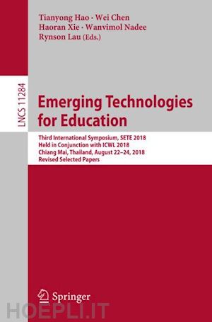 hao tianyong (curatore); chen wei (curatore); xie haoran (curatore); nadee wanvimol (curatore); lau rynson (curatore) - emerging technologies for education