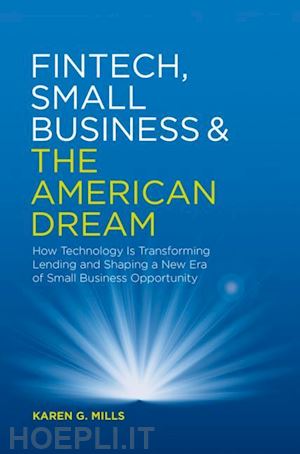 mills, karen g. - fintech, small business & the american dream
