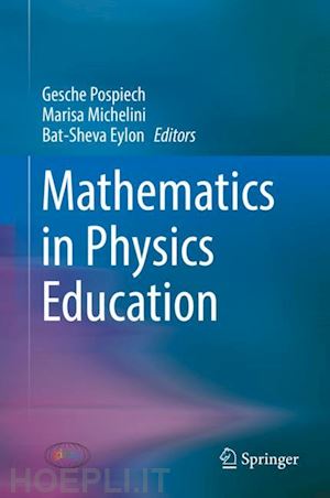 pospiech gesche (curatore); michelini marisa (curatore); eylon bat-sheva (curatore) - mathematics in physics education