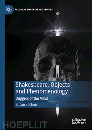 sachon susan - shakespeare, objects and phenomenology