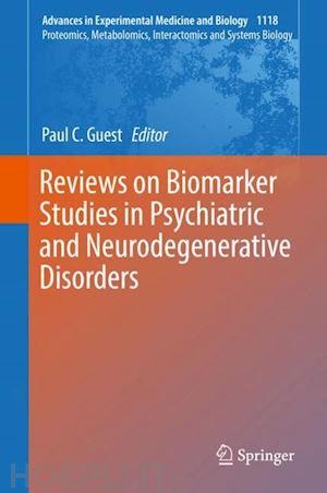 guest paul c. (curatore) - reviews on biomarker studies in psychiatric and neurodegenerative disorders