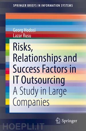 hodosi georg; rusu lazar - risks, relationships and success factors in it outsourcing